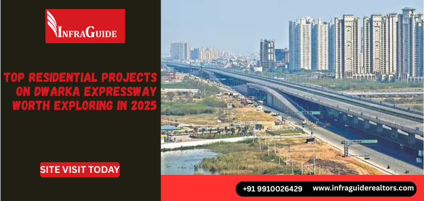 Top Residential Projects on Dwarka Expressway Worth Exploring in 2025