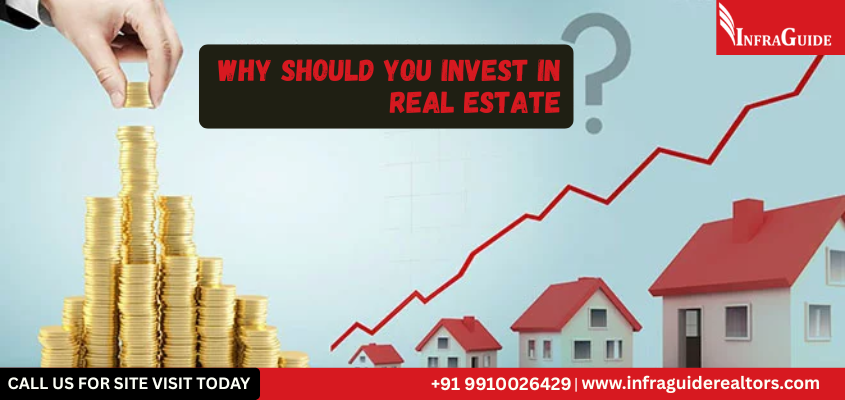 Why Should You Invest In Real Estate?